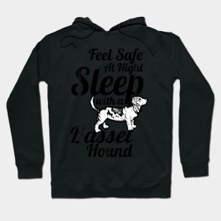 Basset Hound - Feel Safe At Night Sleep With A Basset Hound Hoodie